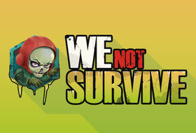 We not survive